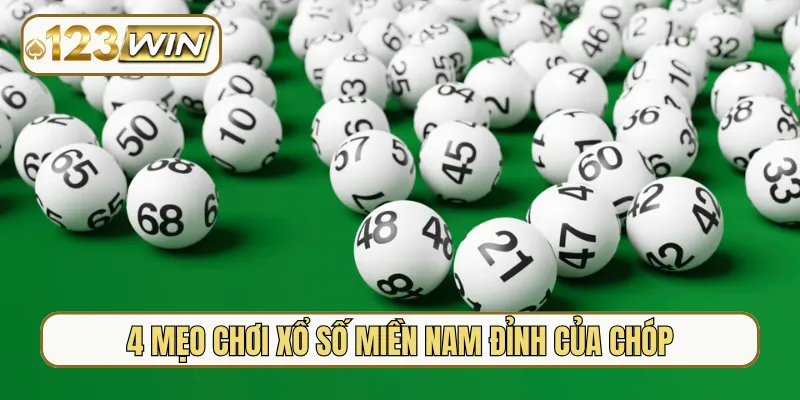 4 mẹo chơi xổ số miền Nam đỉnh của chóp