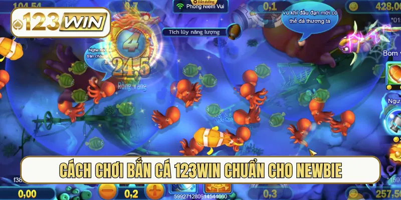 Cách chơi bắn cá 123Win chuẩn cho newbie