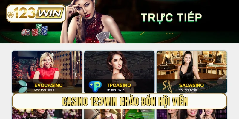 Casino 123Win chào đón hội viên