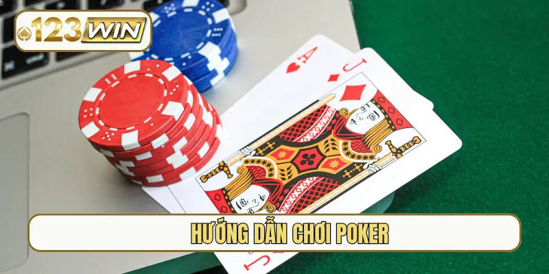 hướng dẫn chơi Poker