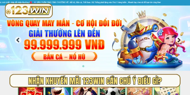 Nhận khuyến mãi 123Win cần chú ý điều gì?